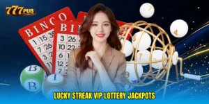 Lucky streak VIP lottery jackpots