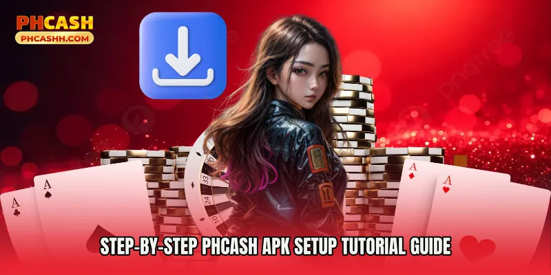 Step-by-Step Phcash Apk Setup Tutorial Guide