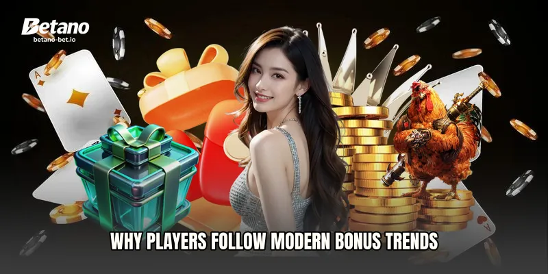 Why Players Follow Modern Bonus Trends