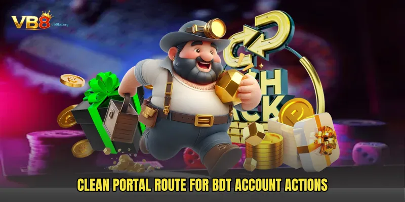 Clean portal route for BDT account actions