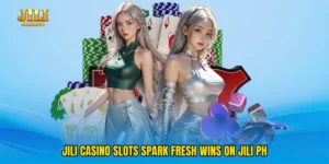 Jili casino slots Spark Fresh Wins On Jili PH