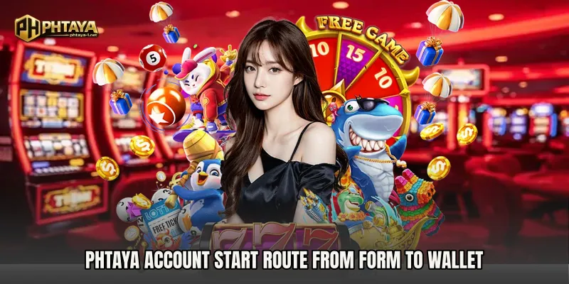 PHTAYA Account Start route from form to wallet